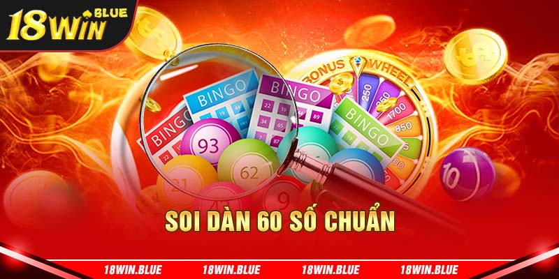 Soi dàn 60 số chuẩn 